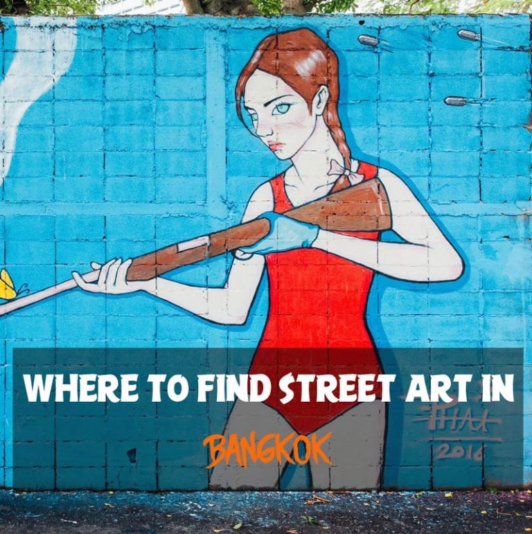 Nghệ thuật đường phố – Wall art, street art tại Bangkok nằm ở đâu?